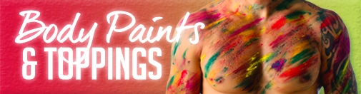 Body Paints & Toppings