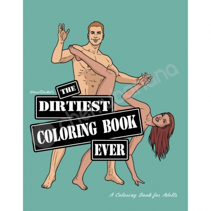 The Dirtiest Colouring Book Ever The Dirtiest Colouring Book Ever