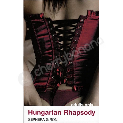 Hungarian Rhapsody Erotic Novel