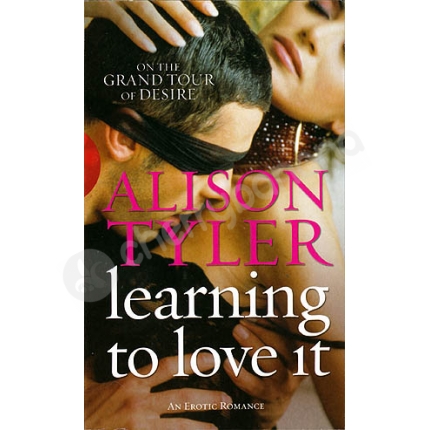 Learning To Love It Erotic Novel