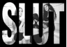 Why Slut Isn't A Dirty Word